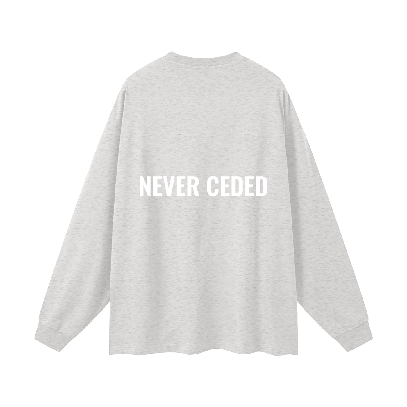NEVER CEDED Oversized Unisex Long Sleeve T-Shirt